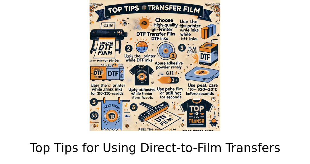 Top Tips for Using Direct-to-Film Transfers